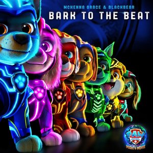 Bark to the Beat (From "PAW Patrol: The Mighty Movie") - Single