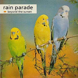 Rain Parade - Beyond The Sunset - Zortam Music
