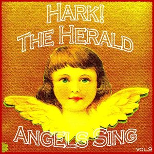 Hark! The Herald Angels Sing, Vol.9
