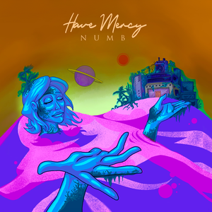 Have Mercy - Numb - Zortam Music