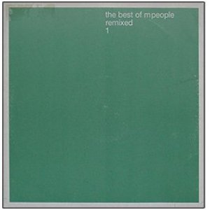 The Best Of M People (Remixed 1)