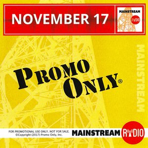 Promo Only Mainstream Radio: November 2017