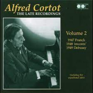 Alfred Cortot: The Late Recordings, Vol. 2 (Recorded 1947-1949)