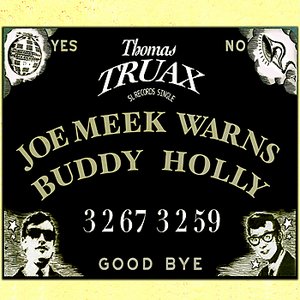 Joe Meek Warns Buddy Holly