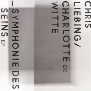 Chris Liebing & Charlotte De Witte - Symphonie Des Seins - Zortam Music