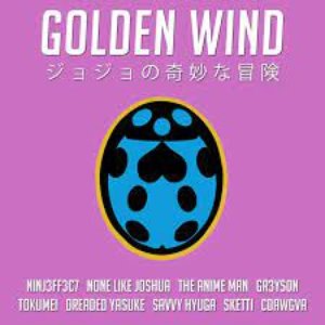 Golden Wind (From "JoJo's Bizarre Adventure: Golden Wind")