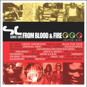 Select Cuts from Blood & Fire 3