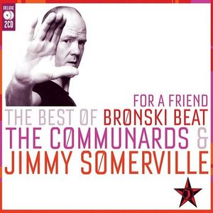 For A Friend: The Best Of Jimmy Somerville