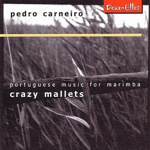 Crazy Mallets - Portuguese Music for Marimba