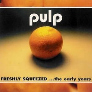 Freshly Squeezed: ...The Early Years