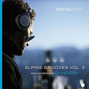 Alpine Grooves Vol. 3 (Kristallhütte)