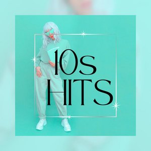 10s Hits - Best 10s Music