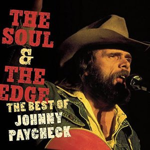 Image pour 'The Soul & the Edge: The Best of Johnny Paycheck'