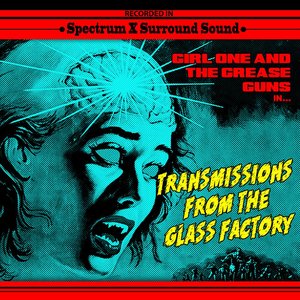 Transmissions From The Glass Factory