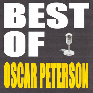 Oscar Peterson - Best Of Oscar Peterson - Zortam Music