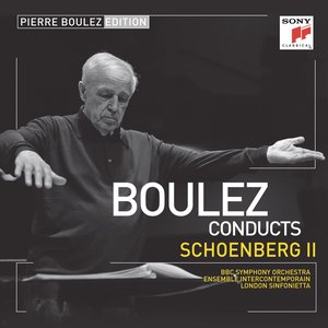 Pierre Boulez Edition: Schoenberg II