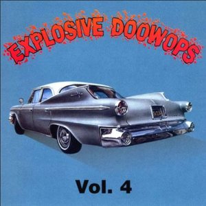 Explosive Doowops, Vol. 4