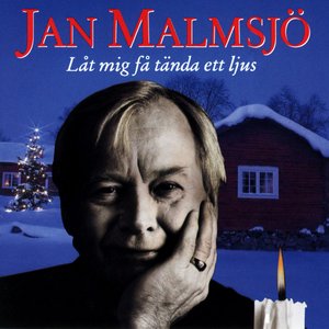 Jan Malmsjö - Låt mig få tända ett ljus