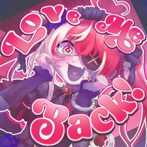 Love Me Back!