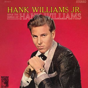 Hank Williams Jr. Sings The Songs Of Hank Williams