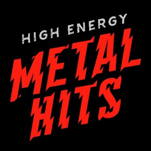 High Energy Metal Hits