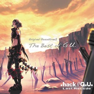 .hack//G.U. Last Recode Original Soundtrack The Best of G.U.