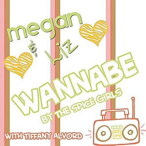 Wannabe (feat. Tiffany Alvord) - Single