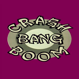 Crash Bang Boom