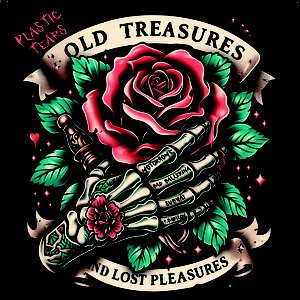 Old Treasures And Lost Pleasures
