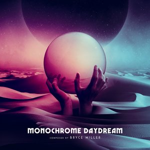 Monochrome Daydream