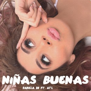 Niñas Buenas (feat. Atl Garza) - Single