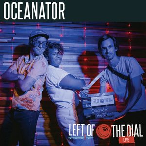Oceanator on Left of the Dial Live