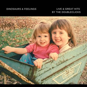 Dinosaurs and Feelings: Live and Great Hits