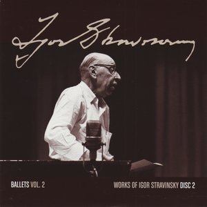 Works of Igor Stravinsky CD2 Ballets