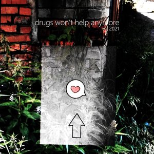Drugs Won't Help Anymore - Single