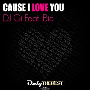Cause I Love You (feat. Bia)