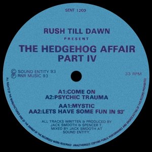 Rush Till Dawn Present The Hedgehog Affair Part IV