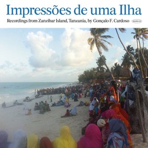 Image for 'Impressões de uma Ilha (Unguja) [Recordings from Zanzibar Islands, Tanzania]'