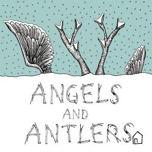 Angels And Antlers