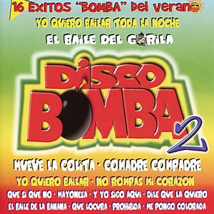 Disco Bomba 2 - 16 Exitos ¨Bomba¨ del Verano