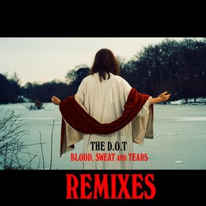 Blood, Sweat And Tears (Remixes)