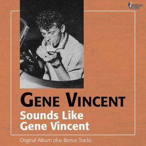 Sounds Like Gene Vincent (Original Album Plus Bonus Tracks)