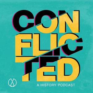 Avatar for Conflicted: A History Podcast