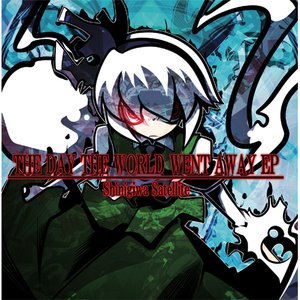 THE DAY THE WORLD WENT AWAY EP