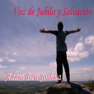Voz de Jubilo y Salvación