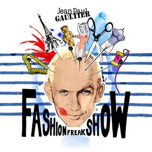 Jean Paul Gaultier : Fashion Freak Show