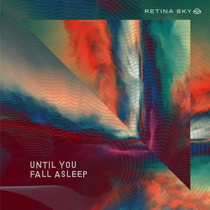 Until You Fall Asleep