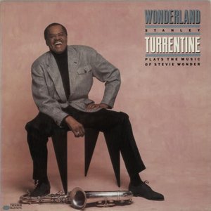 Wonderland (Stanley Turrentine Plays the Music of Stevie Wonder)