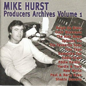 Mike Hurst - Producer's Archives, Vol.1