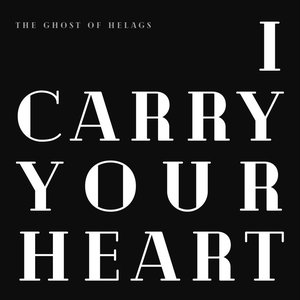 I Carry Your Heart